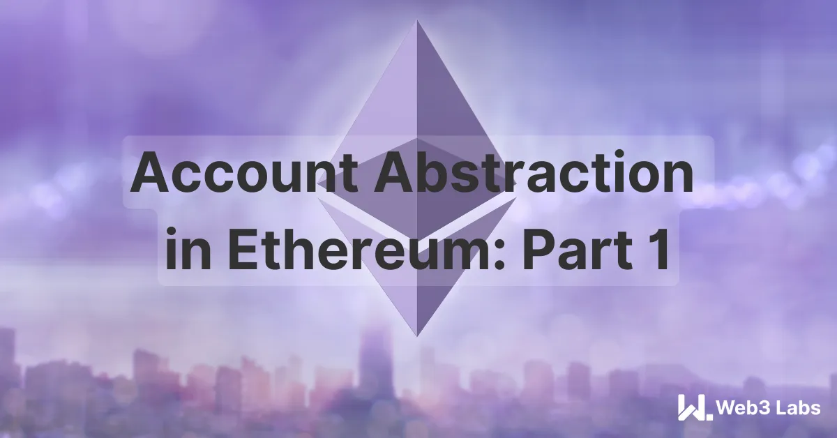 Account Abstraction in Ethereum: Part 1