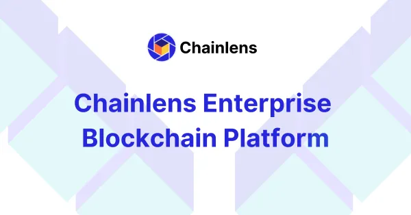 Chainlens Enterprise Blockchain Platform