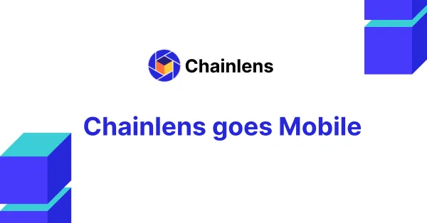 Chainlens goes Mobile