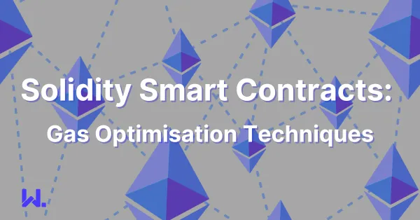 Solidity Smart Contracts: Gas Optimization Techniques