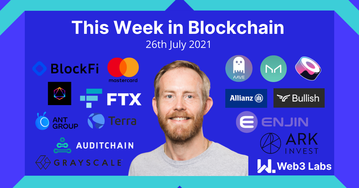 This Week in Blockchain #24 - 26th July 2021 - Podcast + Vlog
