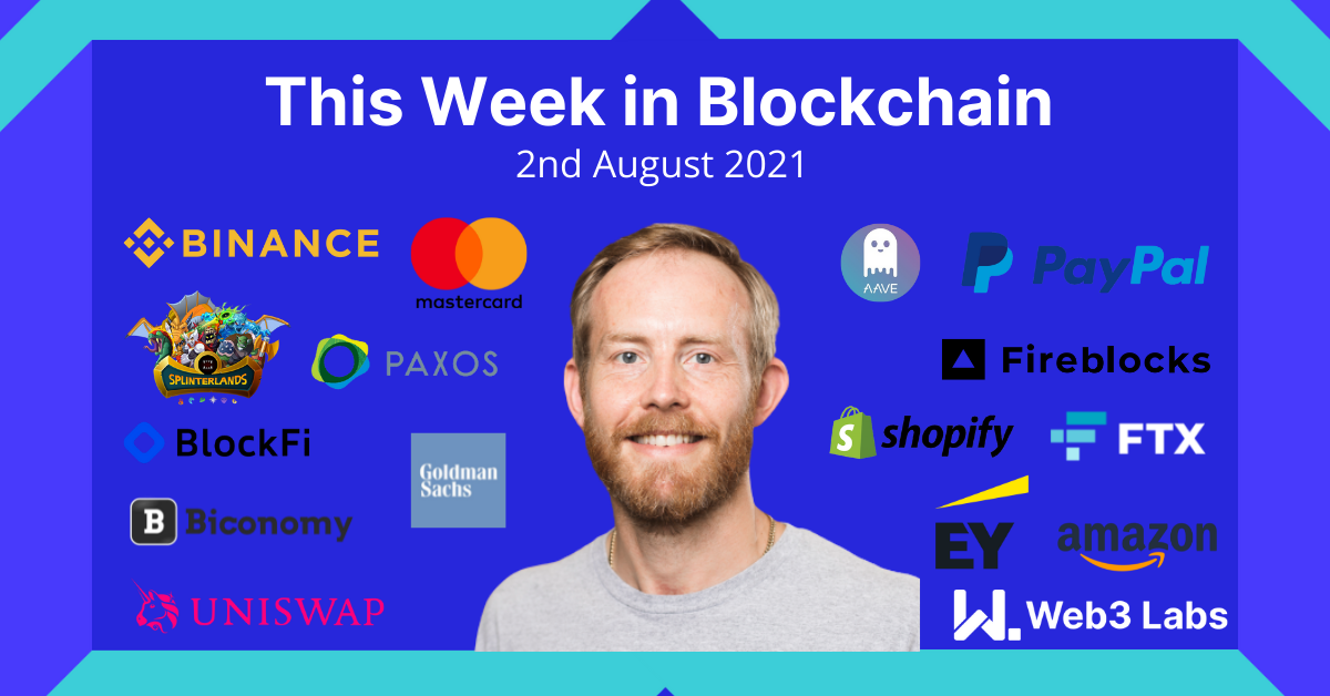 This Week in Blockchain #25 - 2nd August 2021 - Podcast + Vlog