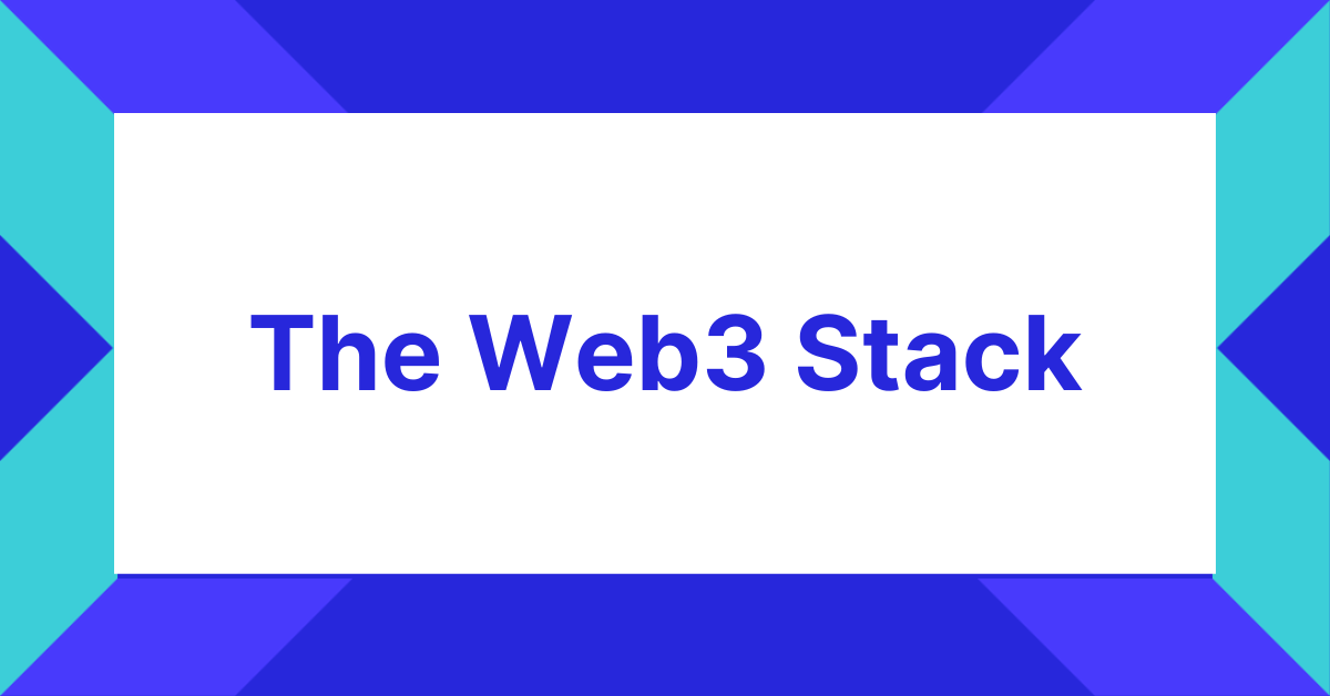 The Web3 Stack - Feature Image