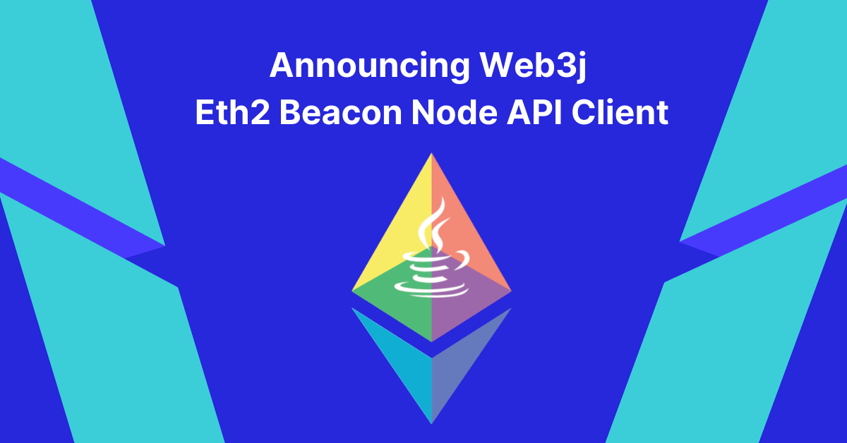 Announcing Web3j Eth2 Beacon Node API Client