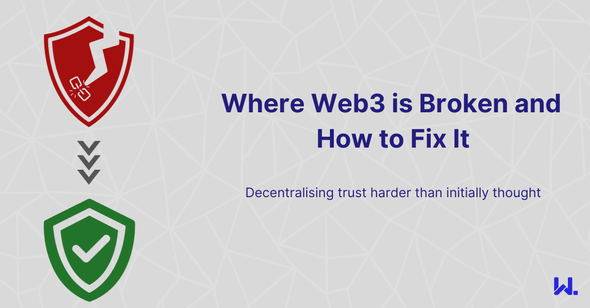 Where Web3 is Broken and How to Fix It