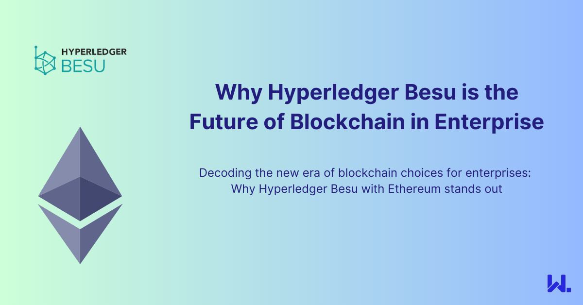Why Hyperledger Besu is the Future of Blockchain in Enterprise